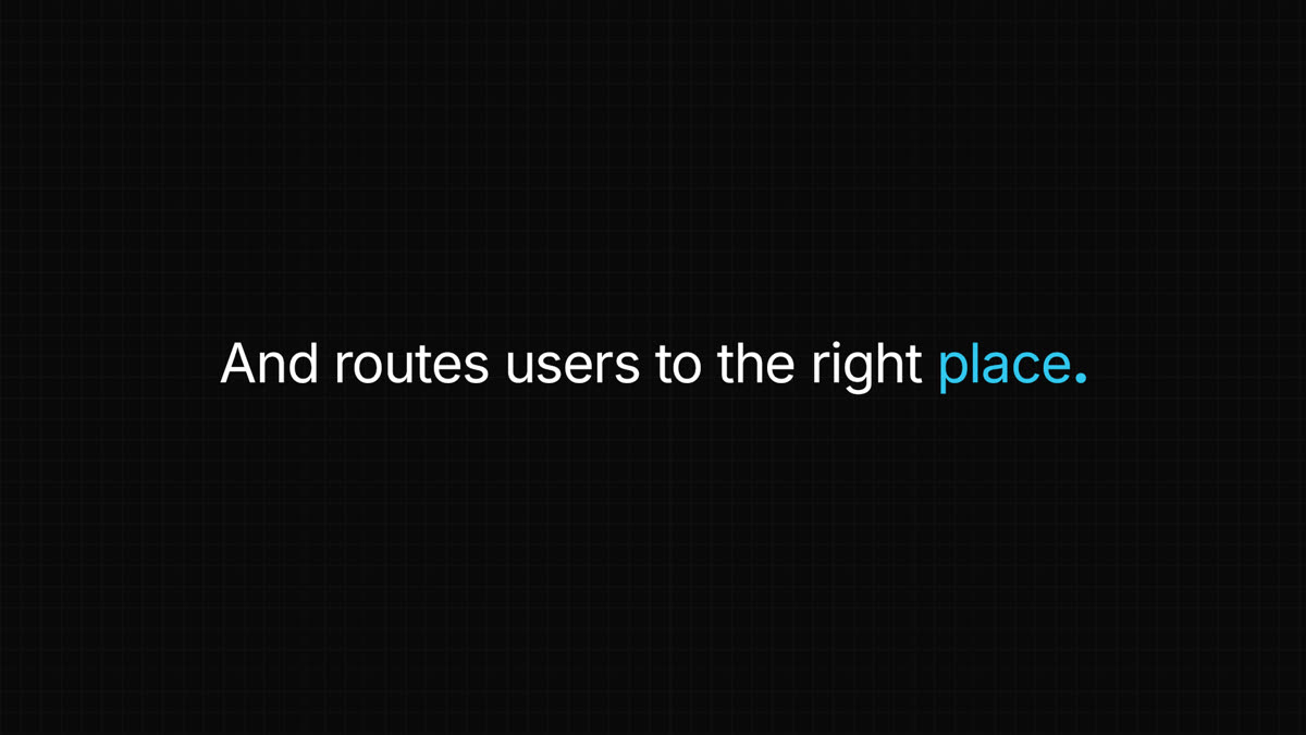 And routes users to the right place, typography scene